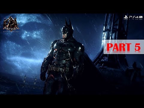 Batman: Arkham Knight - 100% Walkthrough No Commentary - Part 5 - Gameplay Playthrough [PS4 PRO]