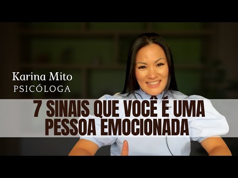 7 SINAIS QUE VOCÊ É UMA PESSOA EMOCIONADA