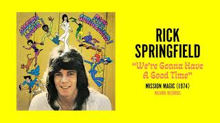 Rick Springfield - We're Gonna Have A Good Time (4/27/2021)