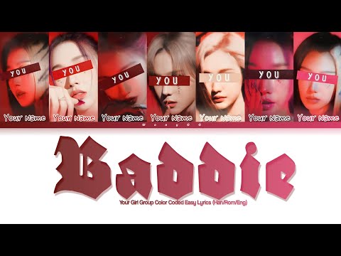 Your Girl Group (7 Members) | Baddie By IVE | Color Coded Lyrics_Han_Rom_Eng