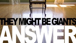 They Might Be Giants - ANSWER (Fan Video)