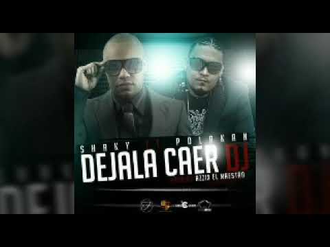 Shaky Ft. Polakan - Dejala Caer Dj [ Prod. Azzix El Maestro ]
