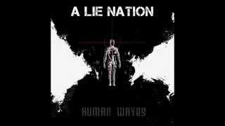 A Lie Nation - Beyond the Realms of Humanity