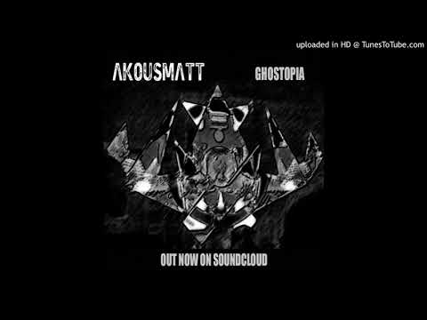 AKousMaTT - Ghostopia