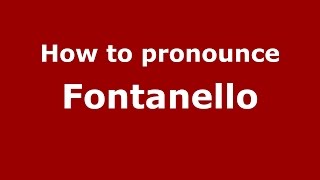 How to pronounce Fontanello