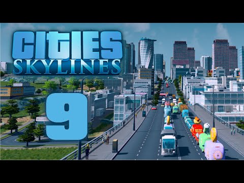 Cities: Skylines Ep 9 - At Least We Have Tunnels