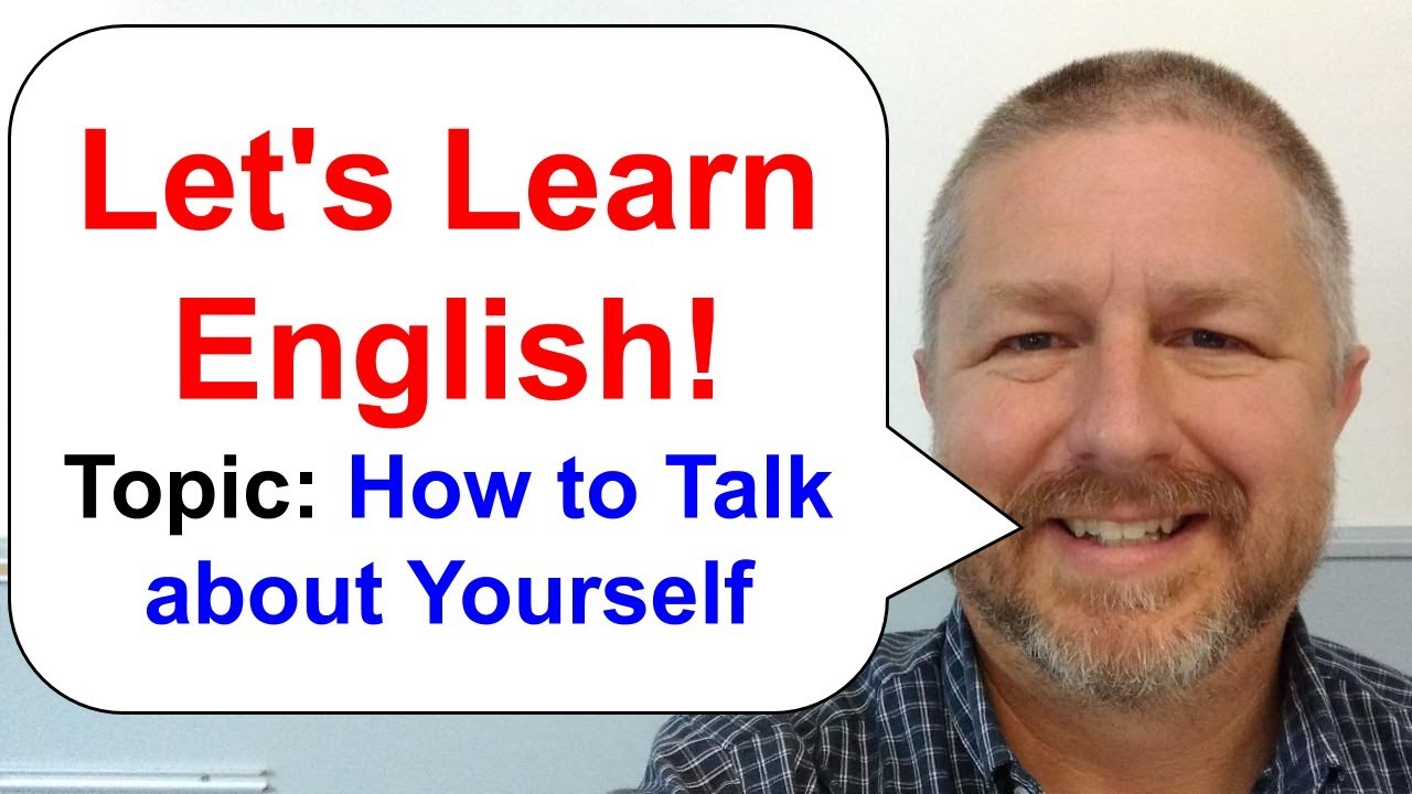 Let's Learn English - How to Talk About Yourself