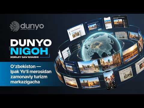 O‘zbekiston — Ipak Yo‘li merosidan zamonaviy turizm markazigacha