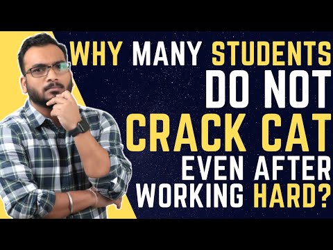 Why many Students can NOT Crack CAT even after working so Hard?