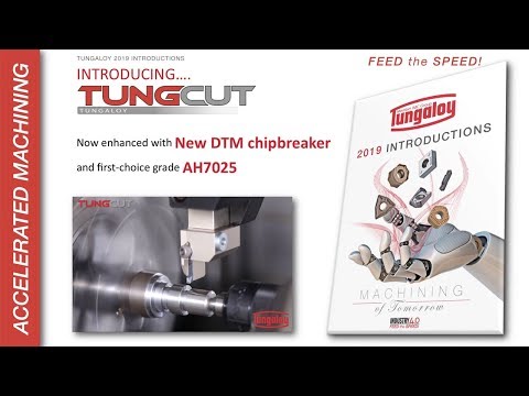 Tungaloy UK 2019 Introductions TungCut DTM insert & AH7025 grade