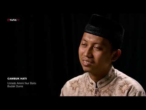 BUDAK DUNIA, CAMBUK HATI.. USTD AMMI NUR BAITS