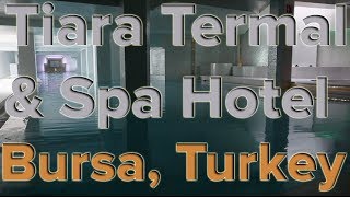 Hotels in Bursa, Turkey: Tiara Termal & Spa Hotel