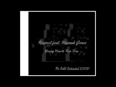 Respect feat. Hannah Jones-Young Hearts Run Free (Re Edit Extended  SCCV)