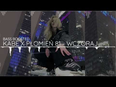 KABE X Płomień 81 - Wczoraj (BASS BOOSTED)