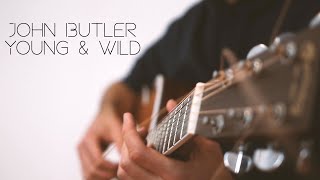 John Butler - Young and Wild | Acoustic Guitar | Solo Fingerstyle Cover
