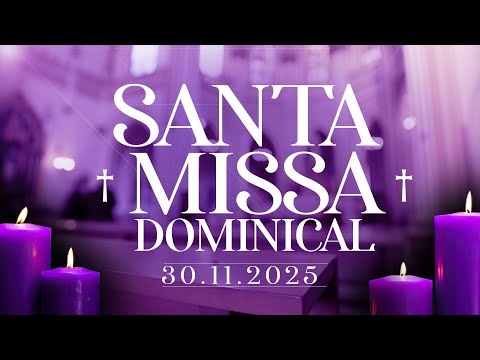 Santa Missa | 1º Domingo do Advento | 30/11/25 | @PadreManzottiOficial​