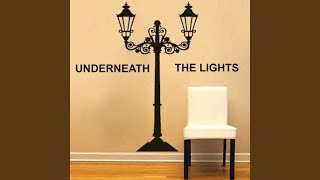 Underneath the Lights