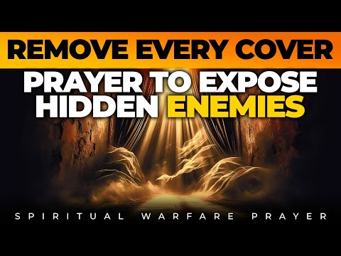 Break Every Evil Strategy Against You | Warfare Prayer to Expose Hidden Enemies