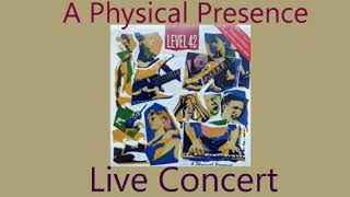 Level 42  -  Follow Me  -  A Physical Presence Live
