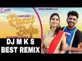 RAZZI BOLJA DJ M K S AND DJ D K S REMIX SONG Its Dj M K S Manoj Delhi
