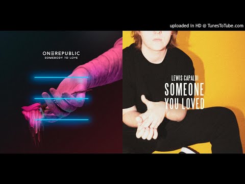 Someone To Love - OneRepublic & Lewis Capaldi (Mashup)