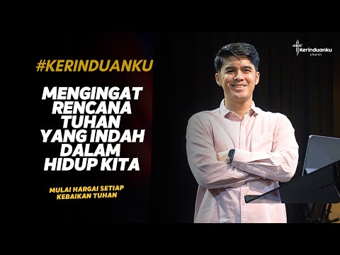 #KERINDUANKU Eps 1165 "Mengingat Rencana Tuhan yang Indah dalam Hidup Kita" | Gideon Simanjuntak