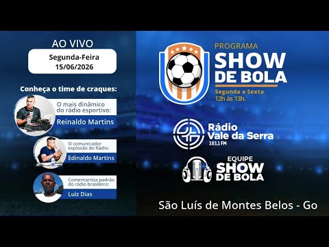 Equipe Show de Bola -  São Luis de Montes Belos-Go. Terça feira 16/05/2026