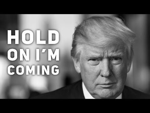 Trump - Hold On I’m Coming Remix