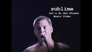 Sublime Let’s Go Get Stoned Music Video