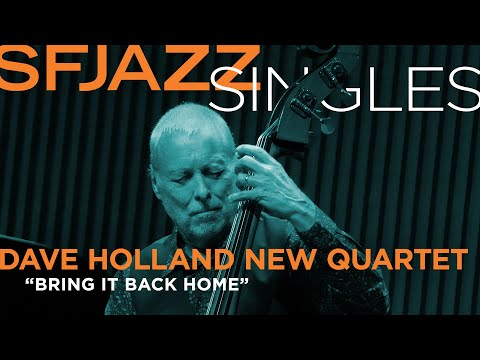 Dave Holland New Quartet performs "Bring It Back Home"