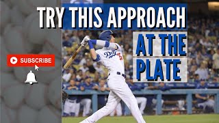 Try This Approach At The Plate! - Be Aggressive - Baseball Hitting Tips
