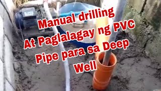 90 Deep Well Making :  Part 1 Manual drilling at Paglalagay ng PVC pipe #deepwell #tubero