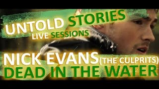 Untold Stories: Nick Evans (The Culprits) - 