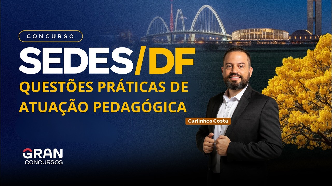 SEDES DF 2026: Questões Práticas de Atuação Pedagógica com Carlinhos Costa