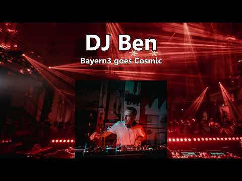 DJ Ben - BAYERN 3 Party-Hitmix vom 14.05.2022 - Cosmic Music Germany
