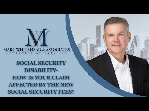 How is your Social Security Disability affected by the new Social Security fees?