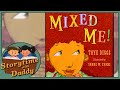 ☯️ Mixed Me! - Storytime with Daddy | Children's Books Read Aloud