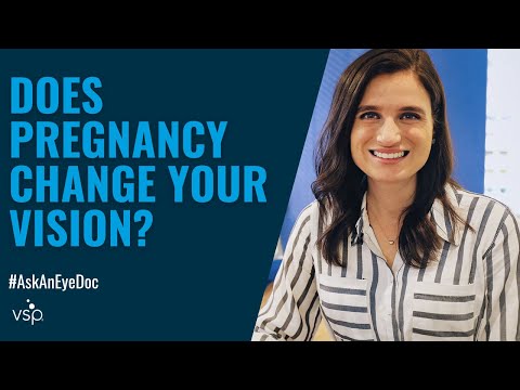 Ask An Eye Doc: Does Pregnancy Change Your Vision?
