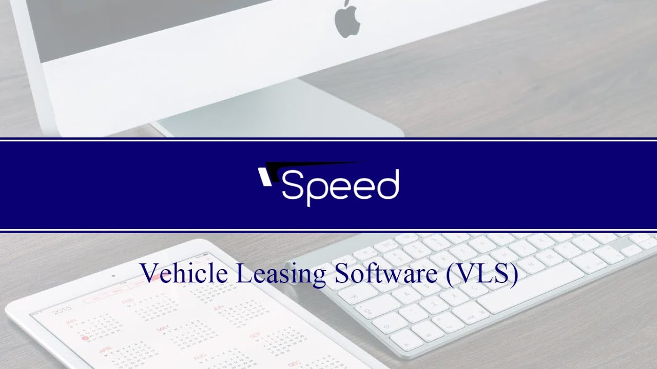 Speed Auto Systems | Vehicle Leasing Software (VLS)