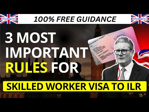 How to Qualify for UK ILR 2025: 3 Key Rules for Skilled Worker Visa Holders