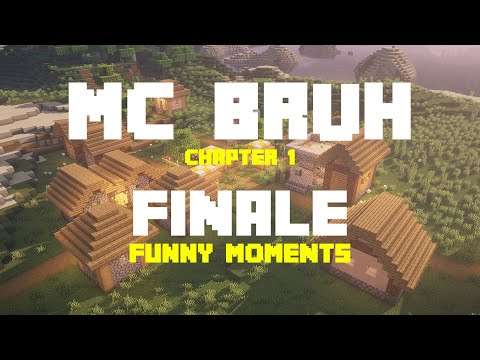 MC Bruh Chapter 1 (Finale) - Funniest Moments