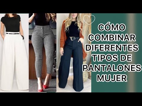 CÓMO VESTIR MODERNA ELEGANTE Y FINA CON DIFERENTES TIPOS DE PANTALONES DE MODA 2021-2022 LOOKS MUJER