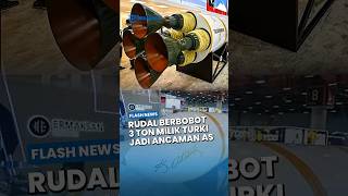 NGERI! Rudal Berbobot 3 Ton Milik Turki Jadi Ancaman AS! Bisa Capai Daratan AS Secepat Petir