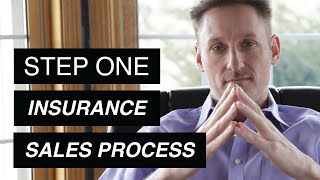 HOW TO SELL INSURANCE STEP 1 of 10 Step SALES PROCESS: Top 3 Questions to Ask During WARM UP Phase
