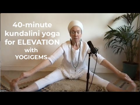 40 minute kundalini yoga for elevation | RAISE YOUR VIBRATION | Yogigems