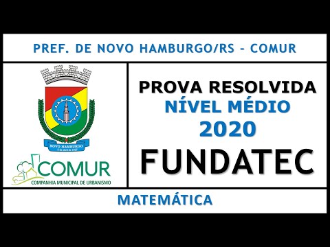Matemática #FUNDATEC Concurso da Prefeitura  de Novo Hamburgo-COMUR 2020