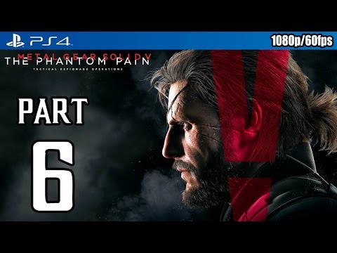 Metal Gear Solid 5: The Phantom Pain Walkthrough PART 6 (PS4) Gameplay @ 1080p (60fps) HD ✔