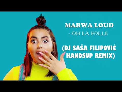 Marwa Loud - Oh la Folle (DJ Sasa Filipovic Handsup Remix)
