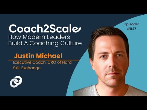 Curiosity + Persistence = Success - Justin Michael - Coach2Scale - Episode # 047