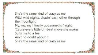 George Strait - Same Kind of Crazy Lyrics